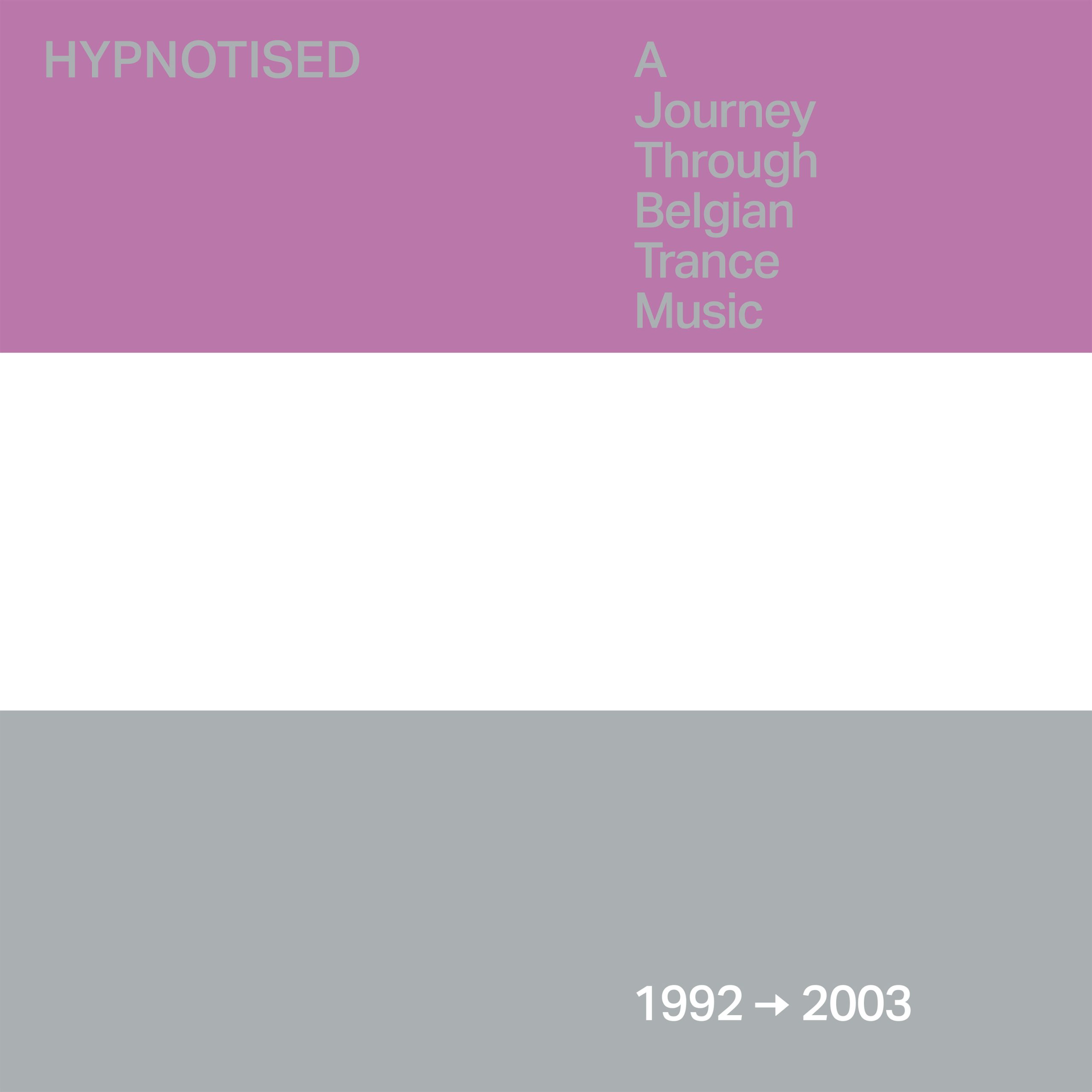 Hypnotised – A Journey Through Belgian Trance Music 1992-2003